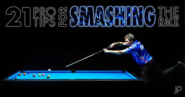 21 Pro Tips For Smashing The Rack Pool Cues And Billiards Supplies At Pooldawg Com