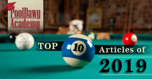 PoolDawg Academy 2019 Top Ten Articles