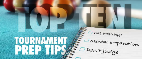 Top Ten Tournament Prep Tips 